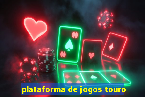 plataforma de jogos touro